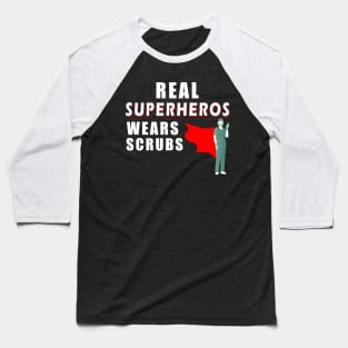 real superheroes wear scrubs Baseball T-Shirt